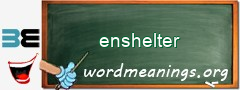 WordMeaning blackboard for enshelter